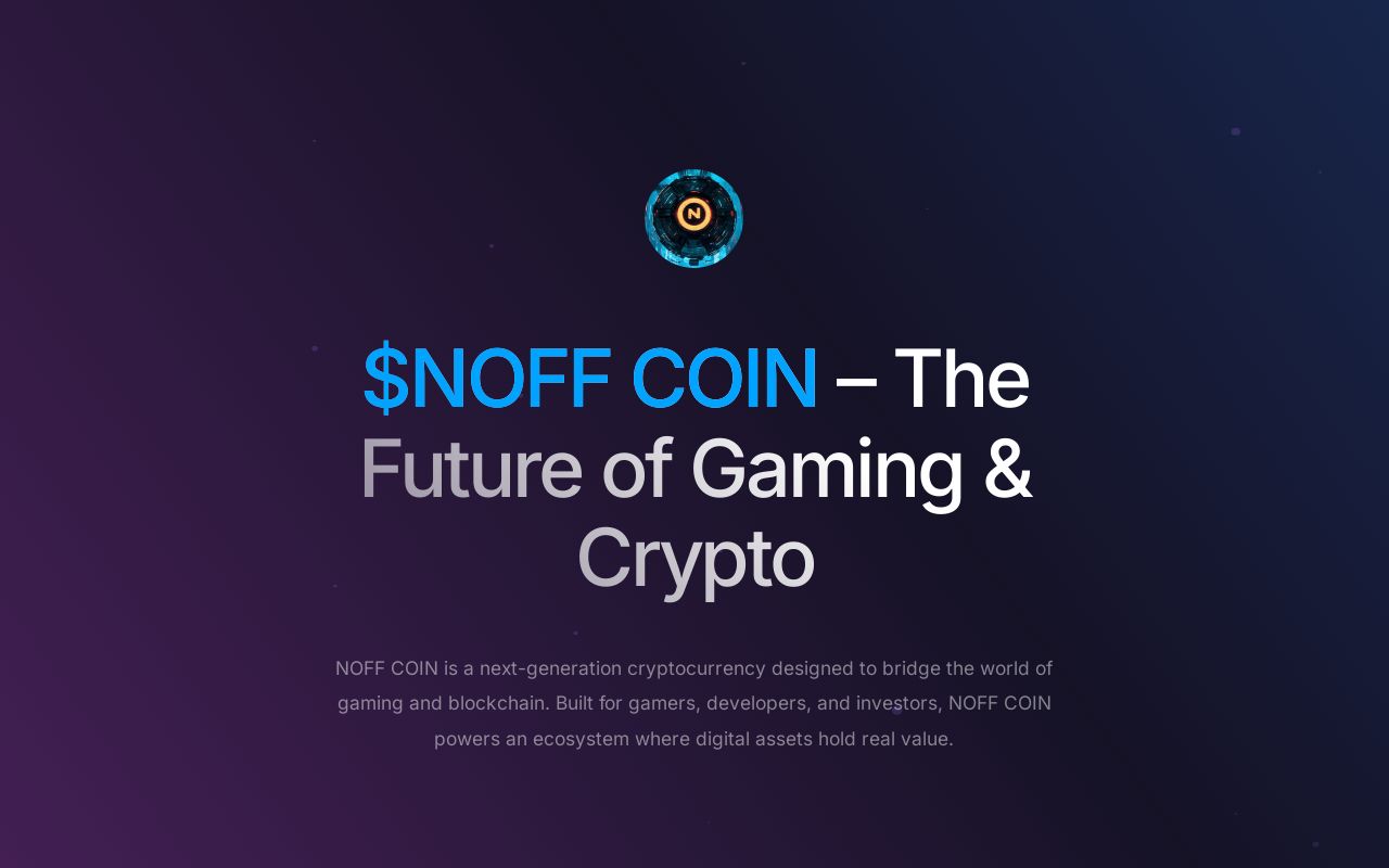 $NOFF COIN – The Future of Gaming & Crypto 🚀